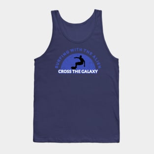 Surfing With The Alien Cross The Galaxy Tank Top